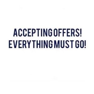 ACCEPTING ALL OFFERS!